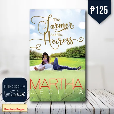 The Farmer And The Heiress by Martha Cecilia
