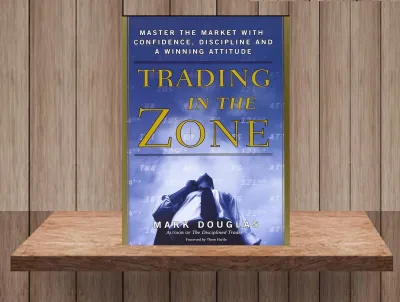 Trading in the Zone by Mark Douglas