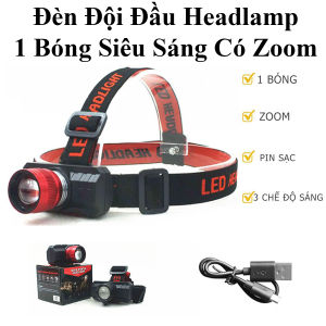 Đèn Đội Đầu Headlamp 1 Bóng Siêu Sáng Có Zoom 3 Chế Độ Sáng Dùng Pin Sạc