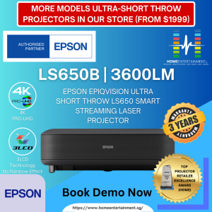 [ DEMO AVAILABLE IN OUR SHOWROOM] EPSON LS650 | EPSON LS650B | EPSON EH-LS650B SUPER ULTRA SHORT THROW UST 4K LASER TV PROJECTOR WITH 3600 LUMENS