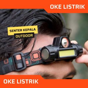 OKE LISTRIK SENTER KEPALA LED OUTDOOR CAHAYA TERANG 2 MODE LAMPU COB HEADLIGHT RECHARGEABLE USB HEADLAMP EMERGENCY MULTIFUNGSI