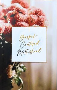 Devotional : Gospel-Centered Motherhood [9781950185924] Christian Bible ไบเบิ้ล (handy pocket book size) ✨ ✨ Import from USA✨ ✨