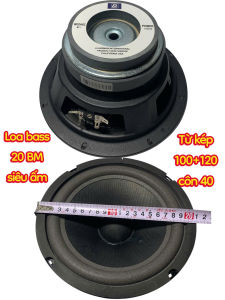 Loa bass 20 BM - từ kép 120+100 côn 40 gân mút - giá 1 cái - tiếng ấm- loa gia đình