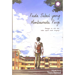 Pada Subuh Yang Membawaku Pergi # -Yaya Samad
