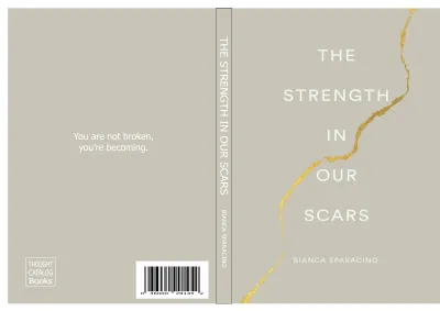 A Gentle Reminder - The Strength in our Scars by Bianca Sparacino - How to Heal Yourself When No One Else Can (Bestseller)