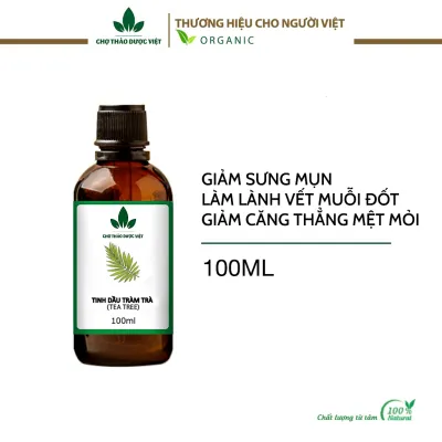 Tinh dầu Tràm Trà 100ml cao cấp nhập khẩu giảm thâm dưỡng trắng da đuổi muỗi côn trùng - Chợ Thảo Dược Việt