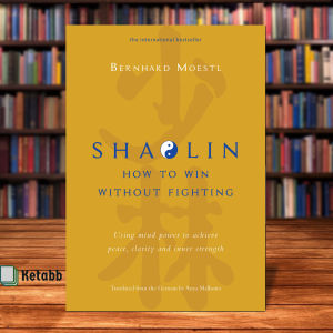 Shaolin: How To Win Without Fighting (English)  by Bernhard Moestl Anya Malhotra (Translator) [High Quality Paperback]