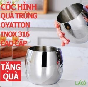 Cốc uống nước cốc inox 316 Oyatton đúc nguyên khối cao cấp cốc inox hình quả trứng ly inox chén chưng yến đồ hấp trứng