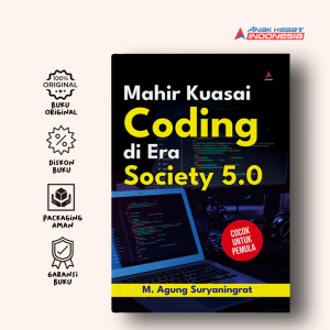 Mahir Kuasai Coding Di Era Society 5.0 - M. Agung Suryaningrat - Anak Hebat Indonesia