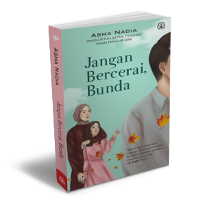 Buku JANGAN BERCERAI BUNDA - Asma Nadia (Ready Stock)