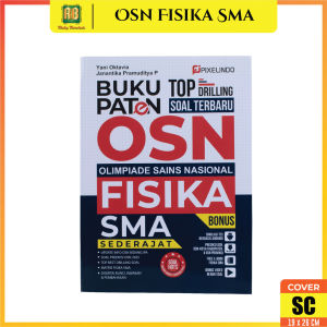 Buku OSN Fisika SMA Buku Paten Olimpiade Sains Nasional Fisika Untuk SMA/MA Pixelindo