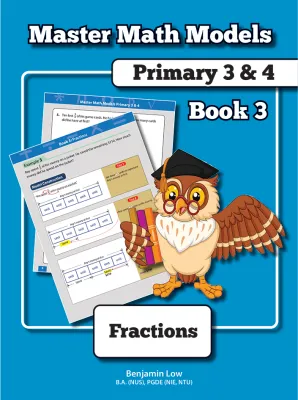 Master Math Models Primary 3 & 4 Book 3 – Fractions