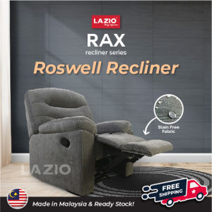 *PRE-ORDER* STAIN & WATER RESISTANT TECHNOLOGY RECLINER | RAX Recliner Lazio | Roswell | Adjustable Back Rest Water-Resistant [FIBRETECH] Fabric Recliner Sofa | Firm & Sustainable 躺椅沙发