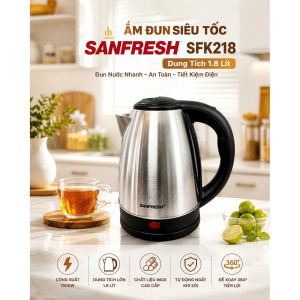 [Giá Hủy Diệt] Bình Đun Nước Siêu Tốc SANFRESH SFK218 1.8L - Inox Cao Cấp Đế Xoay 360° Tự Ngắt Khi Sôi