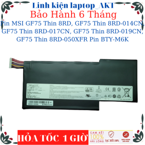 Pin dùng cho laptop MSI GF75 Thin 8RD GF75 Thin 8RD-014CN GF75 Thin 8RD-017CN GF75 Thin 8RD-019CN GF75 Thin 8RD-050XFR Pin BTY-M6K