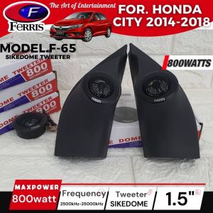 หูช้างเสียงแหลมตรงรุ่น HONDA CITY 2014-2018 ประกอบเข้ากับ FERRIS-F65 NEW ลำโพงแหลมซิลล์โดม ทวิตเตอร์ 800watts TWEETER .
