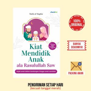 Buku Parenting Kiat Mendidik Anak ala Rasulullah SAW (Malik Al Mughis)