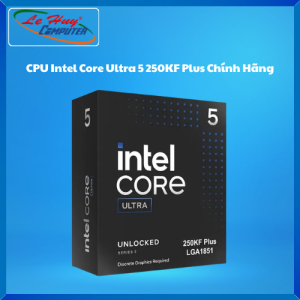 Bộ Vi Xử Lí - CPU Intel Core Ultra 5 250K Plus/ 250KF Plus - Hàng Box Chính Hãng