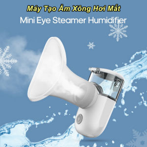 Máy Tạo Ẩm Xông Hơi Mắt Mini Eye Steamer Humidifier - WorldMart
