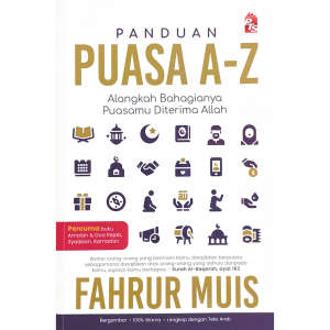 Panduan Puasa A-Z: Alangkah Bahagianya Puasamu Diterima Allah