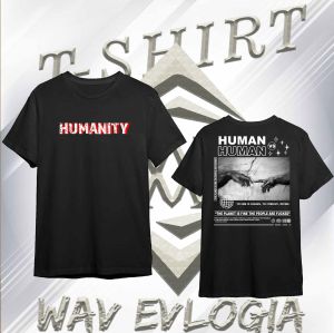 (019) KAOS DISTRO FASHION WAV EVLOGIA MOTIF HUMANITY FREE STICKER STREETWEAR PRIA WANITA KEREN T-SHIRT STREETWEAR T-SHIRT