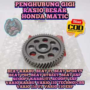 GIGI PENGHUBUNG GEAR RASIO BESAR HONDA MATIC ASLI ORIGINAL HONDA AHM BEAT KARBU  BEAT FI  BEAT SPORTY  BEAT POP  BEAT STREET  BEAT ESP  SCOOPY KARBU/FI  SCOOPY ESP  VARIO KARBU  VARIO 110 TECHNO/CBS  VARIO 110 FI  VARIO 110 ESP GIR GER