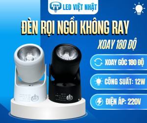 Đèn rọi ngồi không ray xoay 180 độ công suất 12W Việt Nhật BH 2 năm
