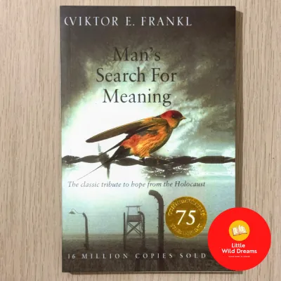 Man’s Search for Meaning By Viktor E. Frankl | Psychology Philosophy Memoir Biography