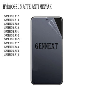 GENNEXT ANTI GORES JELLY HYDROGEL MATTE SAMSUNG GALAXY A12 A13 A14 A15 A16 A17 A22 A25 A26 A32 A34 A35 A36 A37 A51 A52 A52S A54 A55 A56 A57 A72 A33 A53 A73 4G 5G S FULL SCREEN PROTECTOR SHOCK