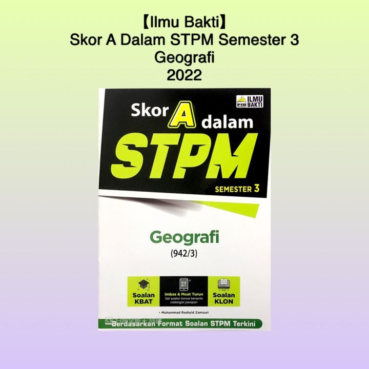 【ilmu Bakti】kertas Model Skor A Dalam Stpm Semester 3 Geografi Edisi