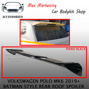VOLKSWAGEN POLO MK6 2019 UP BATMAN STYLE REAR ROOF SPOILER WITH PAINT (PIANO BLACK) ABS SKIRT LIP BODYKIT