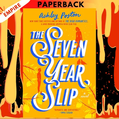 The Seven Year Slip by Ashley Poston