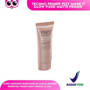 TECHNO PRIMER PIXY MAKE IT GLOW FIXED MATTE PRIMER / BASE MAKE UP