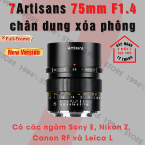 Ống kính 7Artisans 75mm F1.4 New Version - Lens chân dung xóa phông for Full-Frame cho Sony E Nikon Z Leica L Canon R