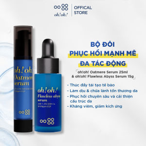 Bộ đôi phục hồi mạnh mẽ đa tác động oh!oh! Oatmere Serum 25ml & oh!oh! Flawless Abyss Serum 15g