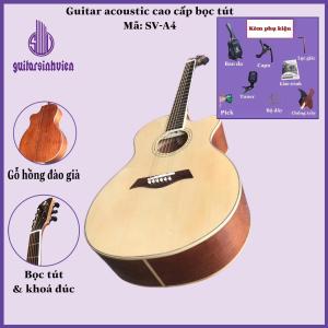 Đàn guitar acoustic SV-A4 cao cấp - Gỗ hồng đào lựa kỹ - Tặng 8 phụ kiện - Bảo hành 12 tháng