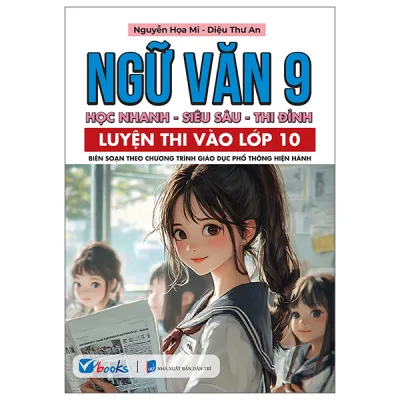 Fahasa - Sách - Ngữ Văn 9 - Học Nhanh-Siêu Sâu-Thi Đỉnh - Luyện Thi Vào Lớp 10