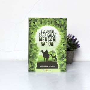 Buku Bagaimana Para Salaf Mencari Nafkah Potret Salaf Menjemput Rezeki Yang Berkah - Alqowam