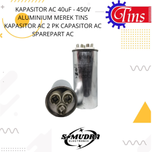 KAPASITOR AC 40uF - 450V ALUMINIUM MEREK TINS KAPASITOR AC 2 PK CAPASITOR AC SPAREPART AC