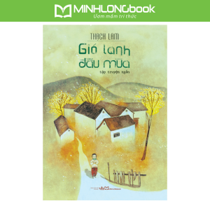 Sách: Tập Truyện Ngắn - Gió Lạnh Đầu Mùa (Thạch Lam)