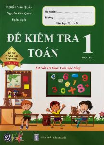 Đề kiểm tra toán lớp 1 học kỳ 1 - Sách tham khảo cấp 1