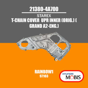 213804A700 T-CHAIN COVER  UPR INNER (GRAND A2-ENG.) for HYUNDAI STAREX [MOBIS ORIGINAL] Part #21380-4A700