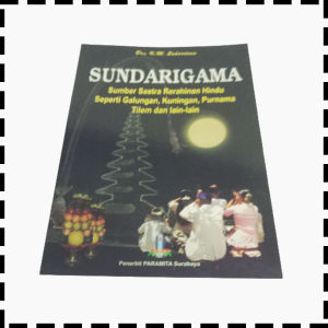 Buku Sundarigama Sumber Sastra Rerahinan Hindu Seperti Galungan Kuningan Purnama Tilem Dan Lainnya K M Suhardana