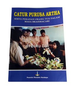 Buku Catur Purusa Artha  Serta Peranan Orang Tua dalam Masa Brahmacari