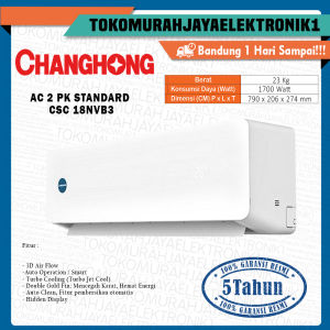 CHANGHONG AC 2 PK STANDARD CSC 18NVB3 [INDOOR + OUTDOOR UNIT ONLY] [FAST COOLING] [ECO MODE] GARANSI RESMI BY TMJ