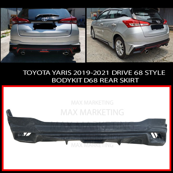 TOYOTA YARIS 2019-2021 DRIVE 68 STYLE BODYKIT D68 REAR SKIRT | Lazada