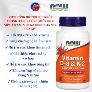 Viên Uống Hỗ Trợ Sức Khỏe Xương Tăng Cường Miễn Dịch Now Vitamin D3 K2 1000 IU 45 Mcg 120 Viên (Mỹ)