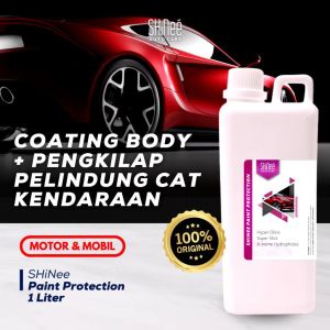 Paint Protection SHinee | Pengkilap Body Mobil Ceramic Coating Penghilang Baret Perawatan Kendaraan