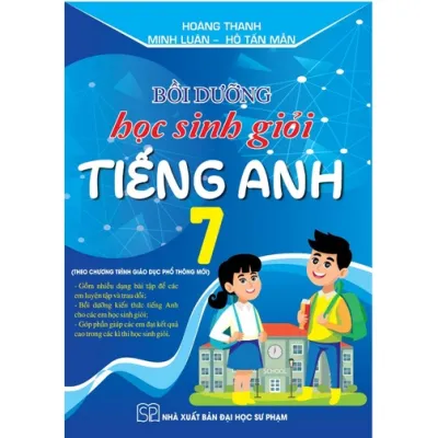 SÁCH - bồi dưỡng học sinh giỏi tiếng anh 7 ( theo chương trình giáo dục phổ thông mới )