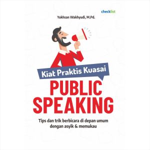 Buku Tips Trik Kiat Praktis Menguasai Public Speaking